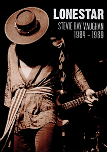 Lonestar: Stevie Ray Vaughan, 1984–1989 (2017)