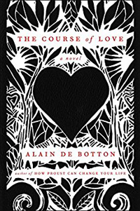 Alain de Botton, The Course of Love: A Novel (New York: Simon and Schuster, 2016), 225pp.
