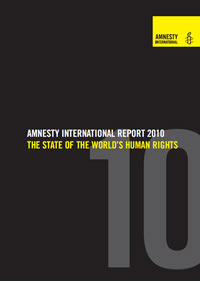 Amnesty International Report 2010: The State of the World's Human Rights (London: Amnesty International Publications, 2010), 403pp.