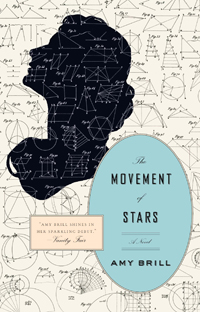 Amy Brill, The Movement of Stars (New York: Riverhead Books, 2013), 448pp.