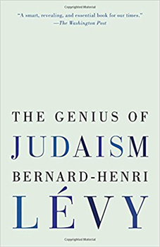 Bernard-Henri Lévy, The Genius of Judaism (New York: Random, 2017), 240pp.