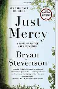 Bryan Stevenson, Just Mercy: A Story of Justice and Redemption (New York: Spiegel & Grau, 2015), 368pp.