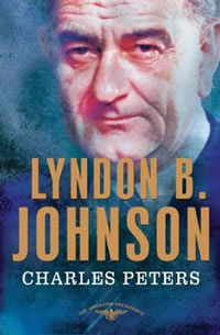 Charles Peters, Lyndon B. Johnson (New York: Times Books, 2010), 199pp.