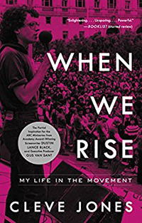 Cleve Jones, When We Rise; My Life in the Movement (New York: Hachette, 2016), 291pp.