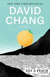 David Chang, Eat a Peach: A Memoir (New York: Random House, 2020), 290pp.