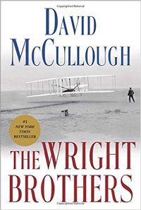 David McCullough, The Wright Brothers (New York: Simon and Schuster, 2015), 320pp.