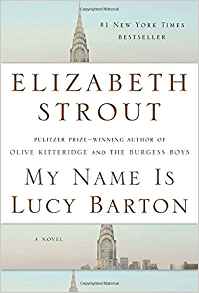 Elizabeth Strout, My Name is Lucy Barton (Thorndike, Maine: Center Point Large Print, 2016), 175pp.