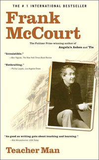 Frank McCourt, Teacher Man; A Memoir (New York: Scribner, 2005), 258pp.