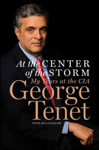 George Tenet, At the Center of the Storm; My Years at the CIA (New York: Harper Collins, 2007), 549pp.