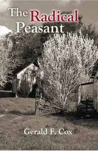 Gerald F. Cox, The Radical Peasant (Trafford Publishing, 2006), 166pp.