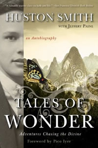 Huston Smith, with Jeffrey Paine, Tales of Wonder, Adventures Chasing the Divine: An Autobiography (New York: HarperOne, 2009), 209pp.