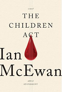 Ian McEwan, The Children Act; A Novel (New York: Doubleday, 2014), 221pp.