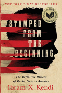 Ibram X. Kendi, Stamped from the Beginning: The Definitive History of Racist Ideas in America (New York: 2016), 583pp.