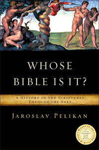Whose Bible Is It? A History of the Scriptures Through the Ages (2005)
