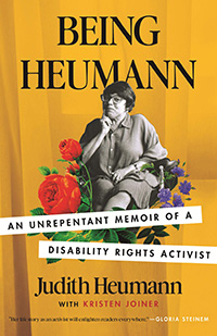Judith Heumann, Being Heumann: An Unrepentant Memoir of a Disability Rights Activist (Boston: Beacon Press, 2020), 218pp.
