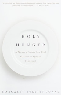 Margaret Bullitt-Jonas, Holy Hunger; A Woman's Journey from Food Addiction to Spiritual Fulfillment (New York: Knopf, 1998, and Vintage, 2000), 255pp.