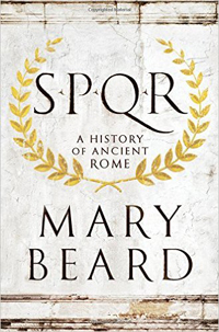 Mary Beard, SPQR; A History of Ancient Rome (New York: W.W. Norton, 2015), 606pp.