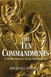 Michael Coogan, The Ten Commandments; A Short History of an Ancient Text (New Haven: Yale University Press, 2014), 176pp.