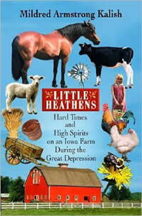 Mildred Armstrong Kalish, Little Heathens; Hard Times and High Spirits on an Iowa Farm During the Great Depression