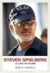 Molly Haskell, Steven Spielberg, A Life in Films (New Haven: Yale University Press, 2017), 224pp.
