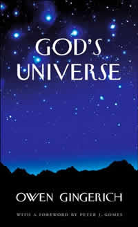 Owen Gingerich, God's Universe (Cambridge: Harvard University Press, 2006), 139pp. 