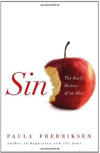 Paula Fredriksen, Sin: The Early History of an Idea (Princeton: Princeton University Press, 2012), 209pp.