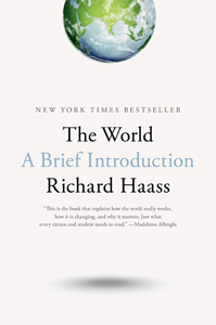 Richard Haass, The World: A Brief Introduction (New York: Penguin, 2020), 378pp.