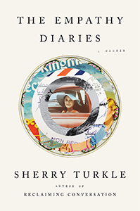 Sherry Turkle, "The Empathy Diaries."