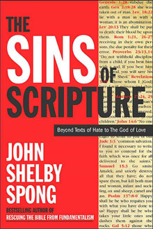 John Shelby Spong, The Sins of Scripture; Exposing the Bible's Texts of Hate to Reveal the God of Love (2005)