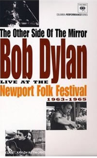 Bob Dylan, The Other Side of the Mirror; Bob Dylan Live at the Newport Folk Festival 1963–1965 (2007)
