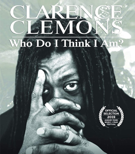 Clarence Clemons: Who Do I Think I Am? (2019)
