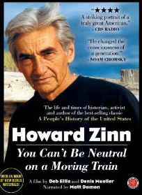 Howard Zinn, You Can't Be Neutral on a Moving Train (2004) 