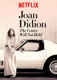 Joan Didion: The Center Will Not Hold (2017)