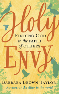 Holy Envy by Barbara Brown Taylor.